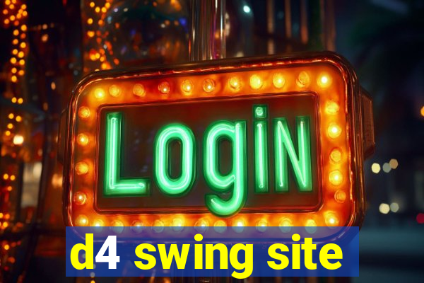 d4 swing site