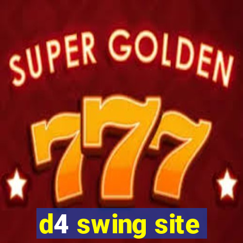 d4 swing site