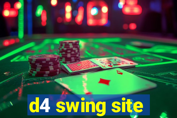 d4 swing site
