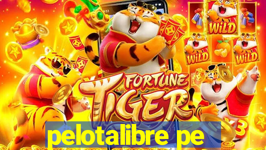 pelotalibre pe