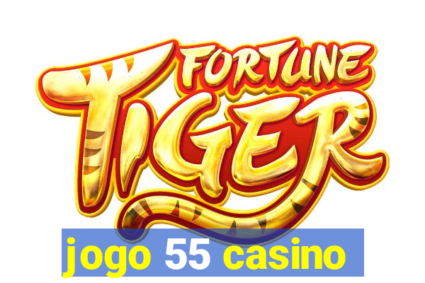 jogo 55 casino