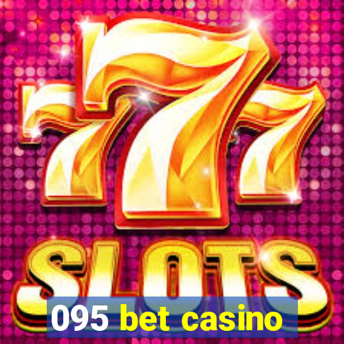 095 bet casino