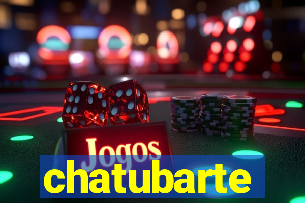 chatubarte