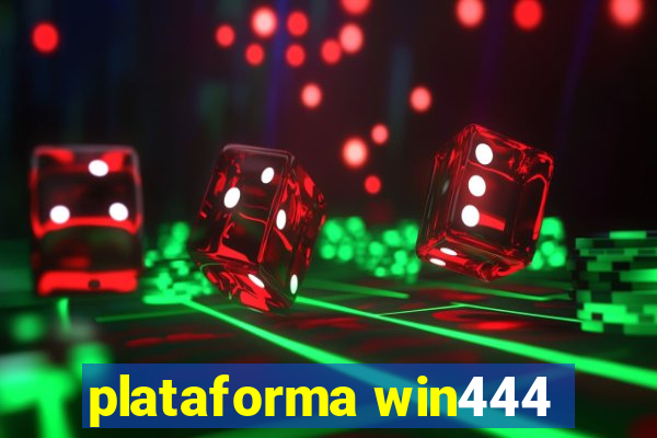 plataforma win444