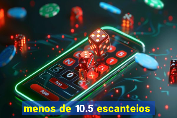 menos de 10.5 escanteios