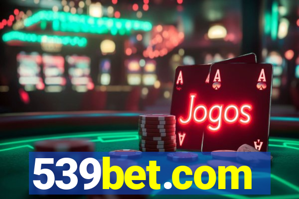 539bet.com