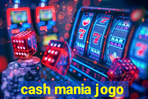 cash mania jogo