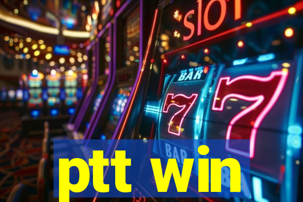 ptt win