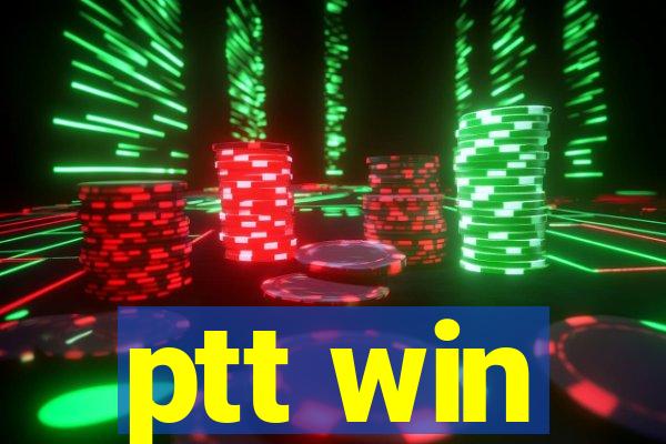 ptt win