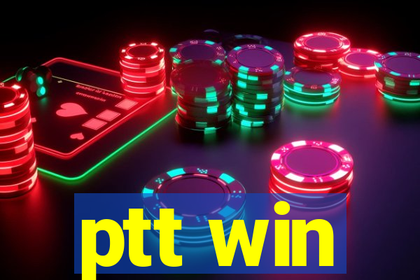 ptt win