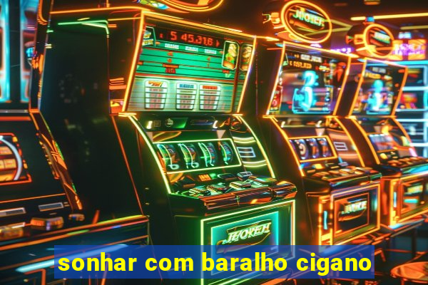 sonhar com baralho cigano