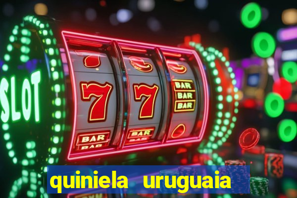 quiniela uruguaia de hoje