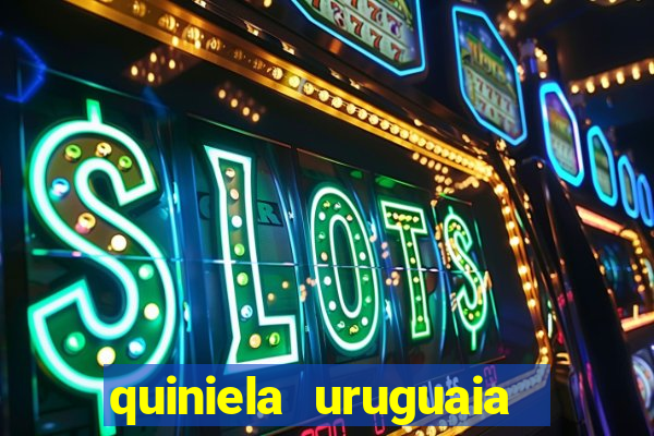 quiniela uruguaia de hoje