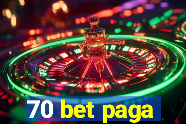 70 bet paga