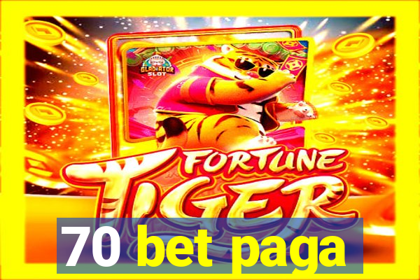 70 bet paga