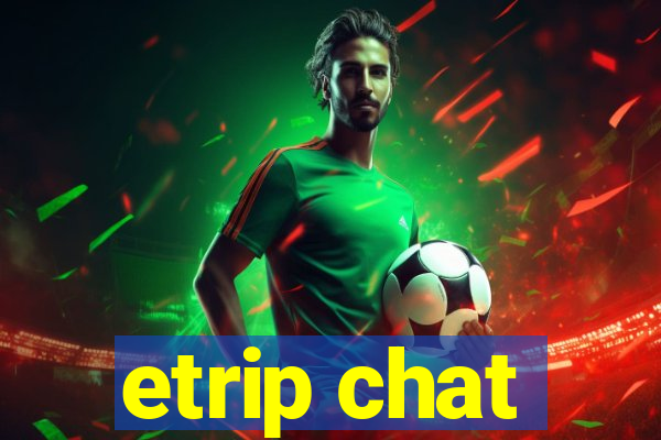 etrip chat