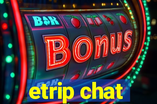 etrip chat
