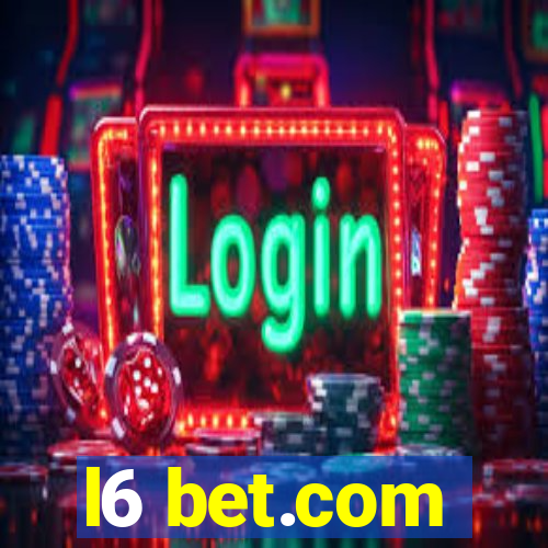 l6 bet.com