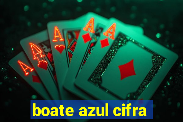 boate azul cifra