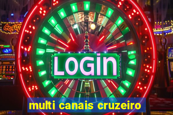 multi canais cruzeiro