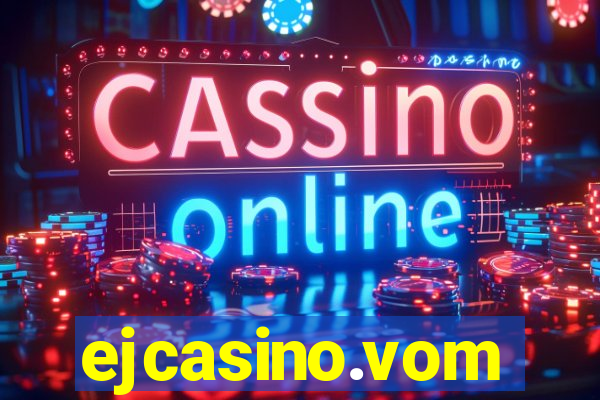 ejcasino.vom