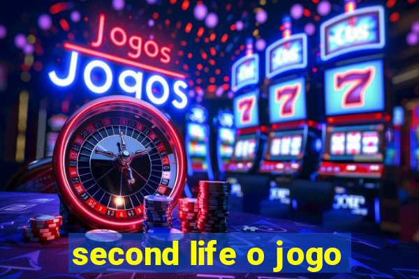second life o jogo