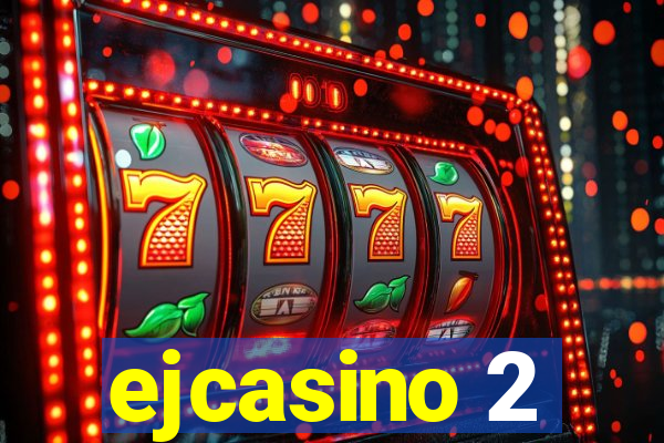 ejcasino 2