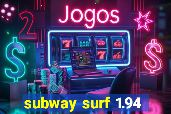 subway surf 1.94