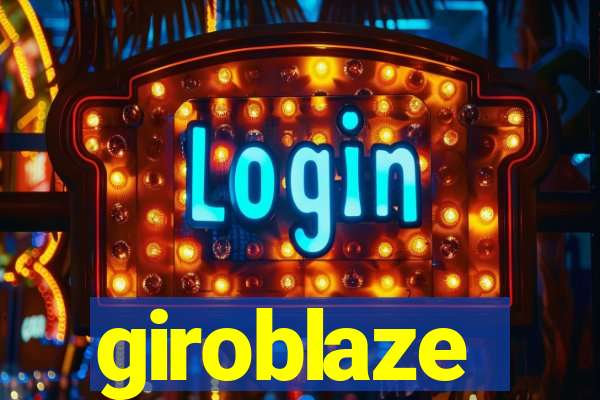 giroblaze