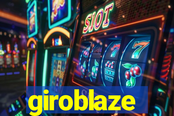 giroblaze