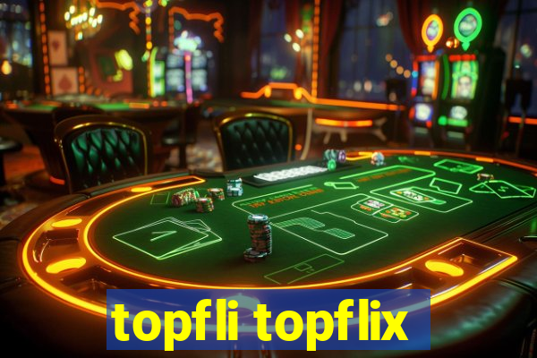 topfli topflix