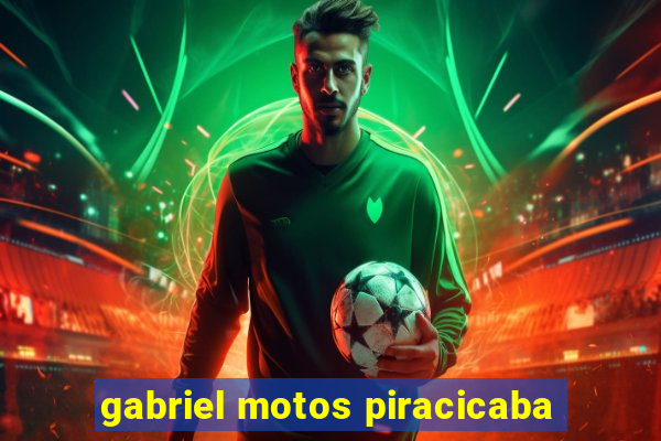 gabriel motos piracicaba