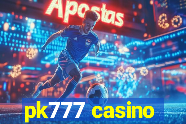 pk777 casino
