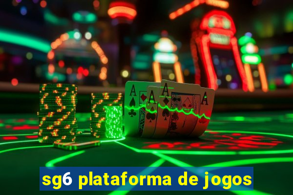 sg6 plataforma de jogos