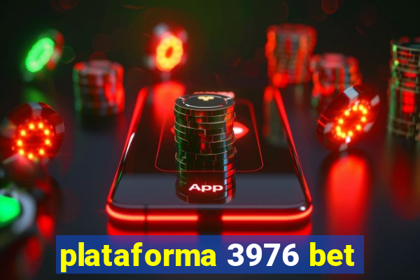 plataforma 3976 bet