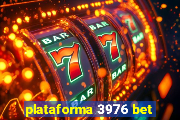 plataforma 3976 bet