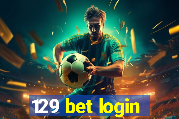 129 bet login