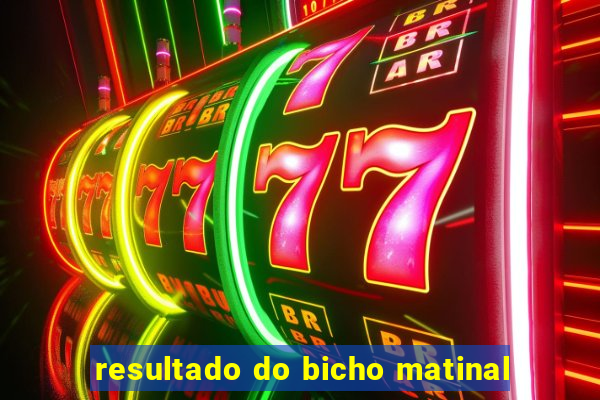 resultado do bicho matinal