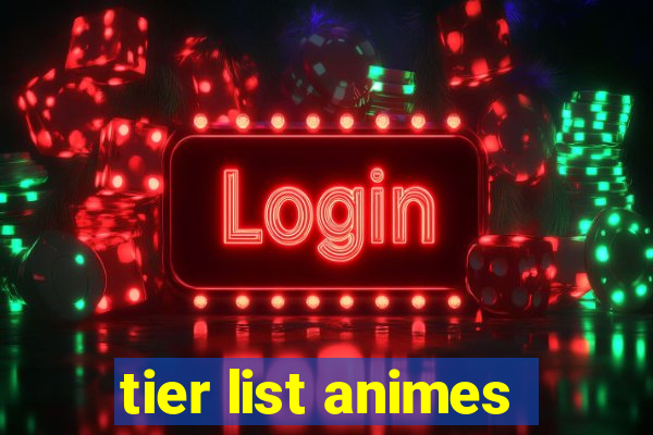 tier list animes