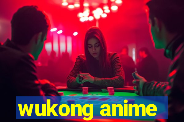 wukong anime