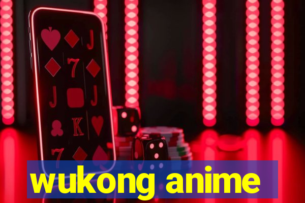 wukong anime