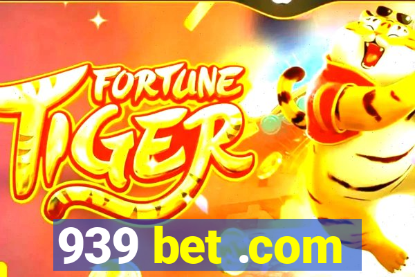 939 bet .com