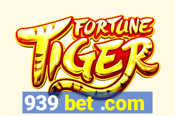 939 bet .com