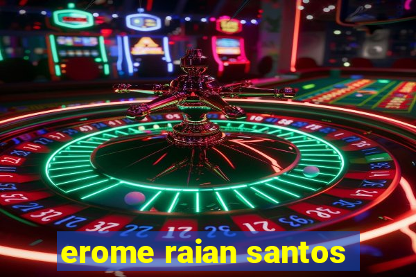 erome raian santos