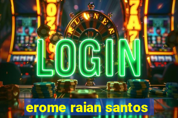erome raian santos