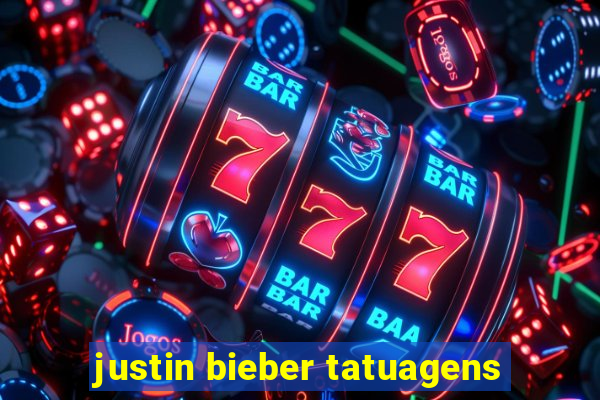 justin bieber tatuagens