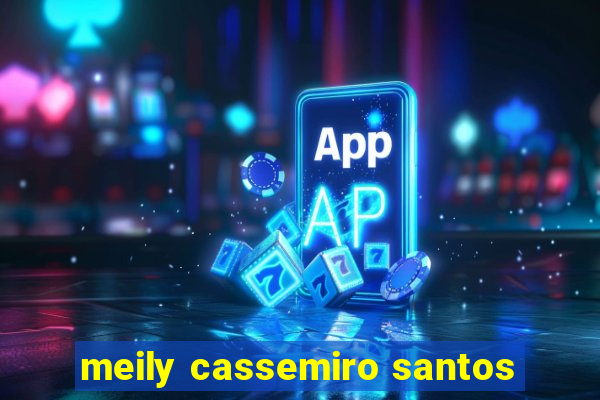 meily cassemiro santos