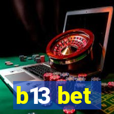 b13 bet