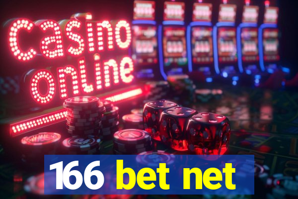 166 bet net