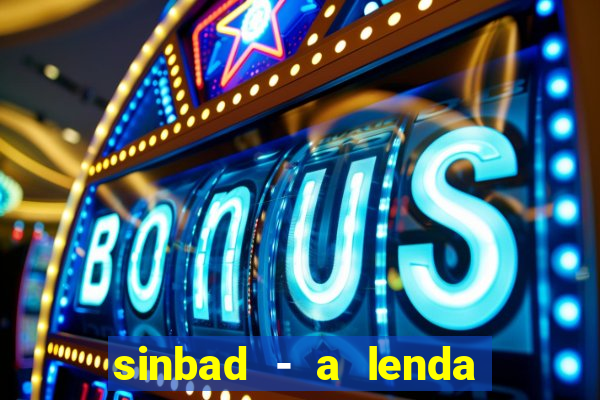 sinbad - a lenda dos sete mares dublado filme completo dublado download